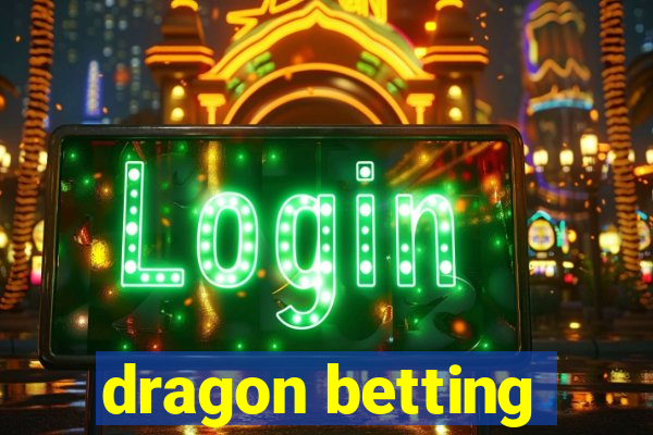 dragon betting