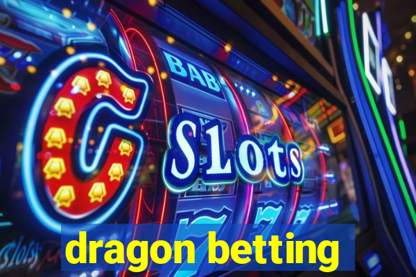 dragon betting