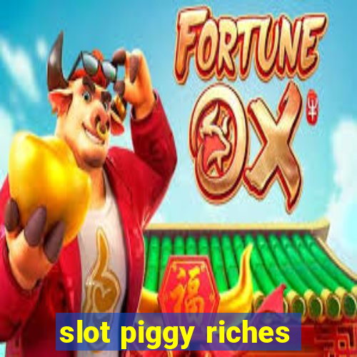 slot piggy riches