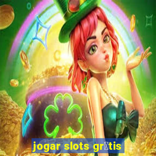 jogar slots gr谩tis