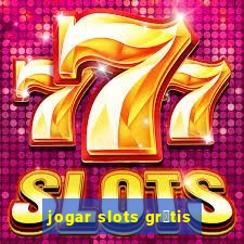 jogar slots gr谩tis