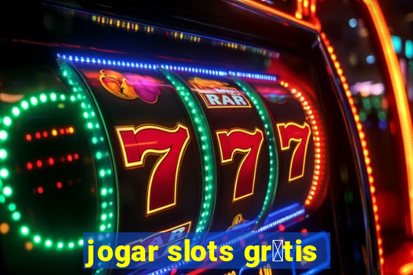 jogar slots gr谩tis