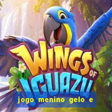 jogo menino gelo e menina lava