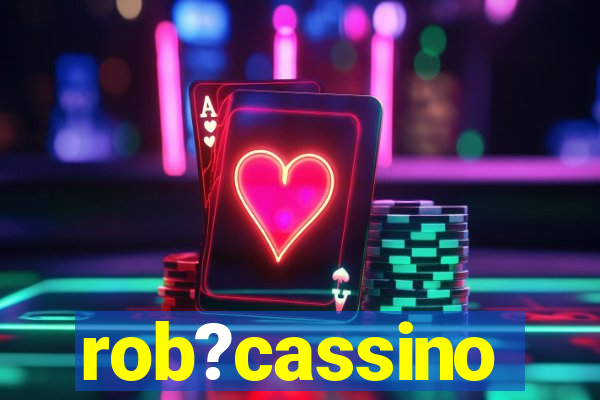 rob?cassino