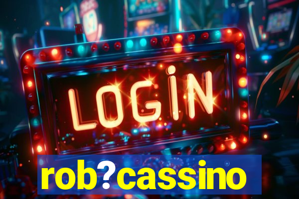 rob?cassino