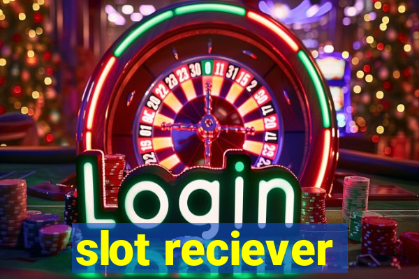 slot reciever