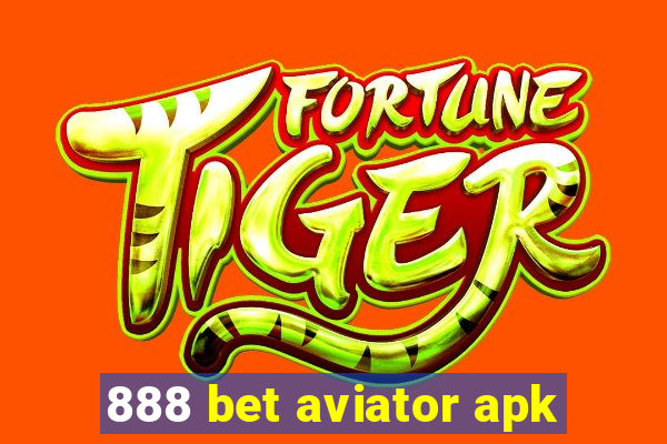 888 bet aviator apk