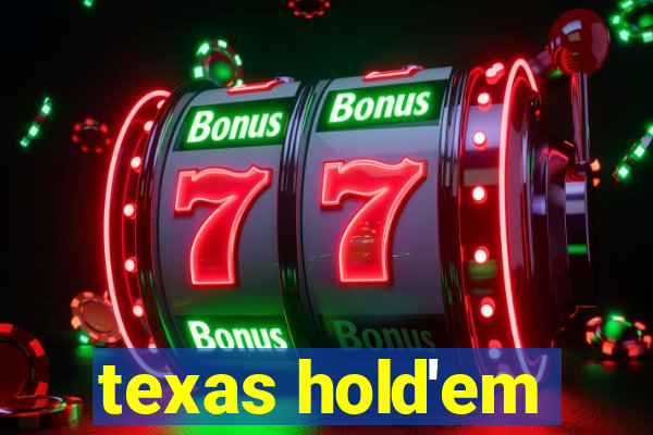 texas hold'em