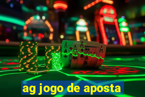 ag jogo de aposta