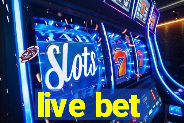 live bet