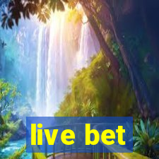 live bet