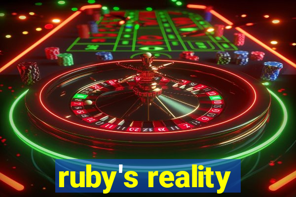 ruby's reality