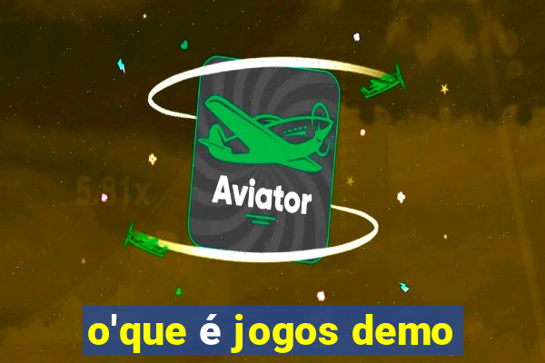 o'que é jogos demo