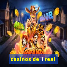 casinos de 1 real