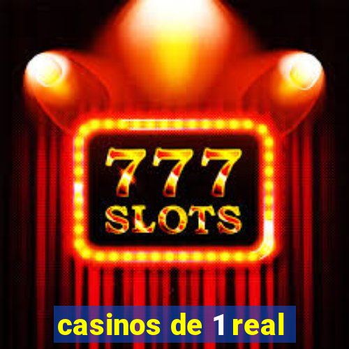 casinos de 1 real