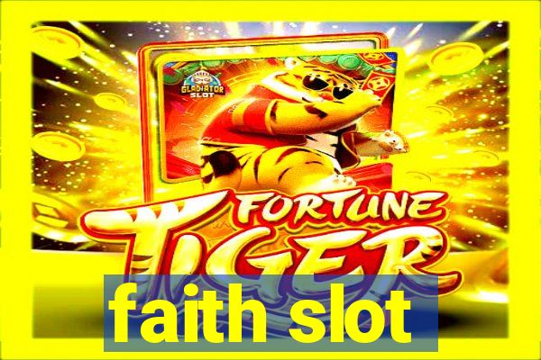 faith slot