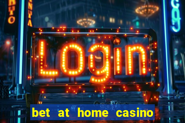 bet at home casino bonus code