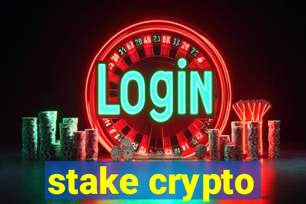 stake crypto