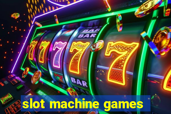 slot machine games