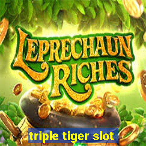 triple tiger slot