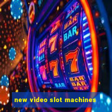 new video slot machines