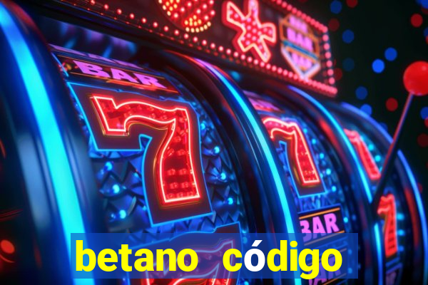 betano código promocional 5 euros