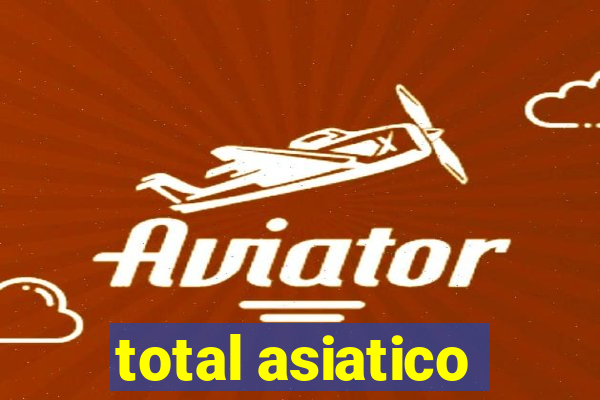 total asiatico