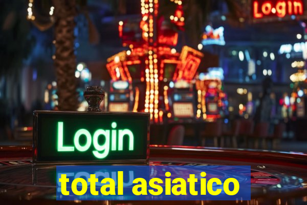 total asiatico