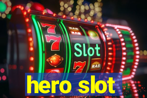 hero slot