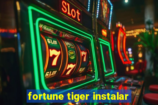 fortune tiger instalar