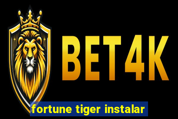 fortune tiger instalar