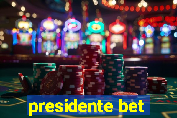 presidente bet