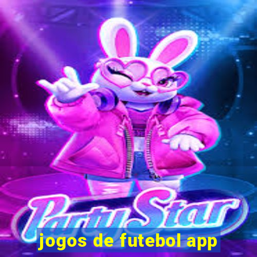 jogos de futebol app