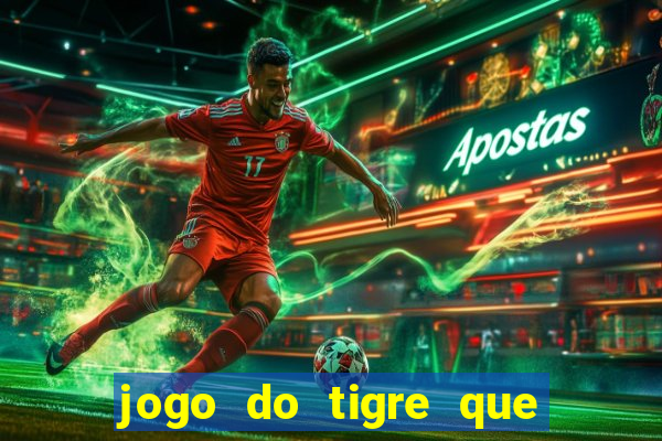 jogo do tigre que ja vem com bonus