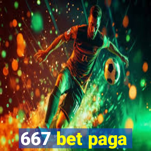 667 bet paga