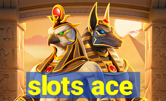 slots ace