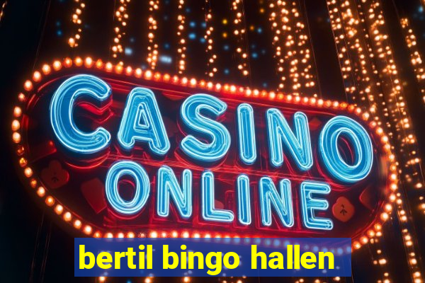 bertil bingo hallen