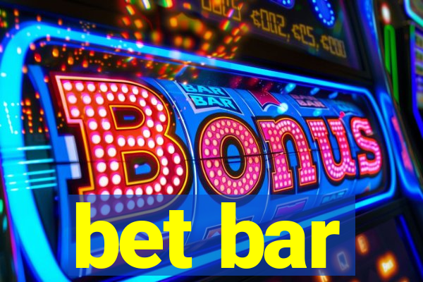 bet bar