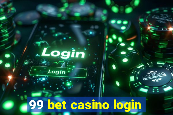 99 bet casino login