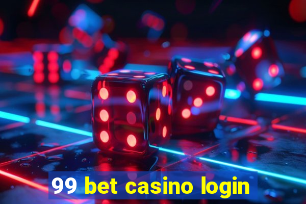 99 bet casino login