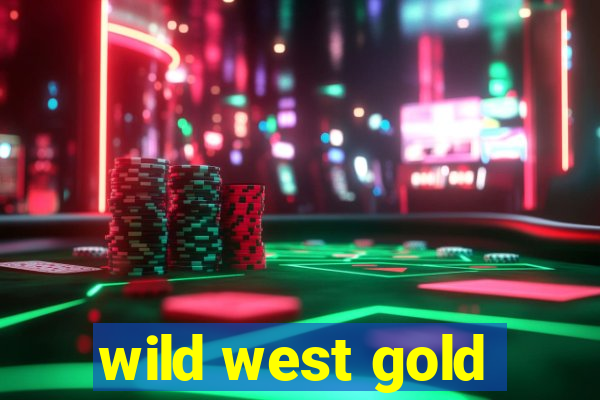 wild west gold