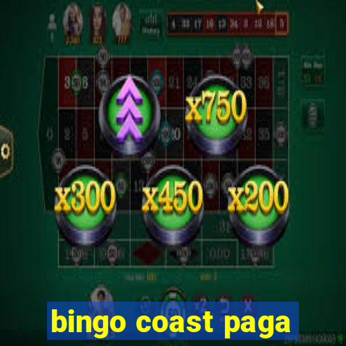 bingo coast paga