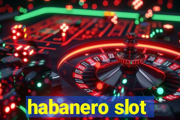 habanero slot