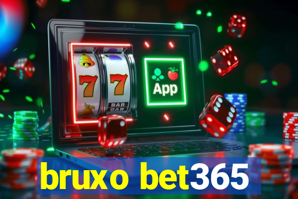 bruxo bet365