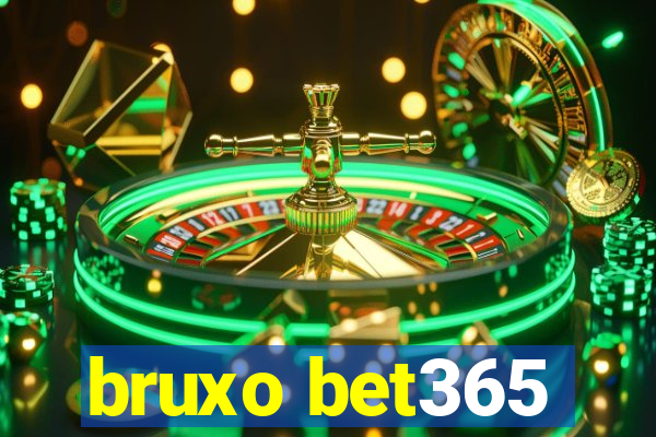 bruxo bet365