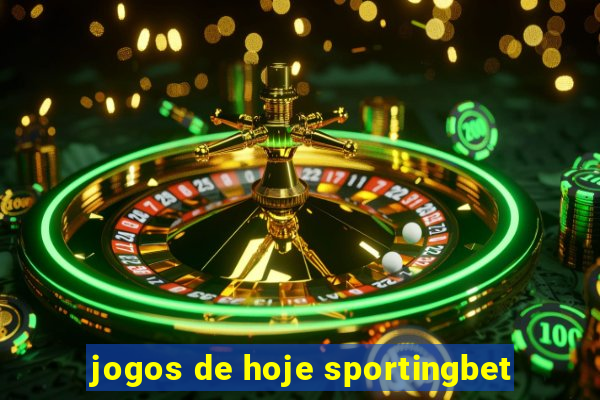 jogos de hoje sportingbet