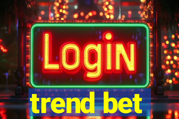 trend bet