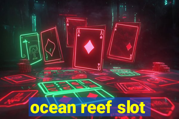 ocean reef slot