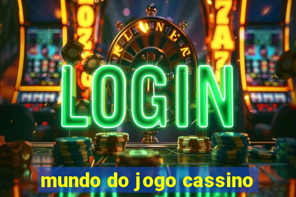 mundo do jogo cassino