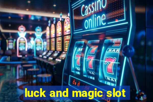 luck and magic slot